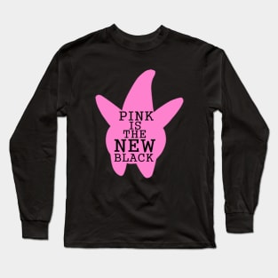 Pink is the new black Long Sleeve T-Shirt